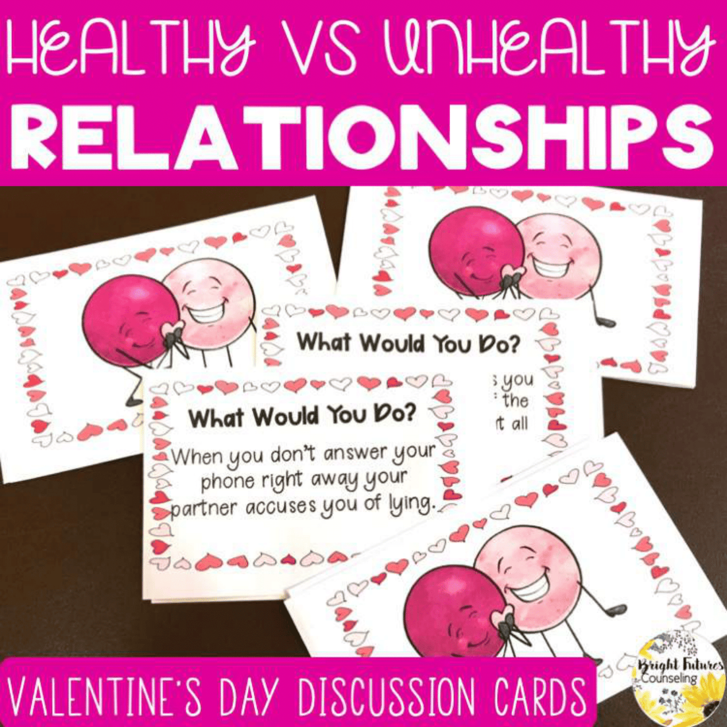 Healthy Vs. Unhealthy Relationships Discussion Cards - Valentine's Day Themed
