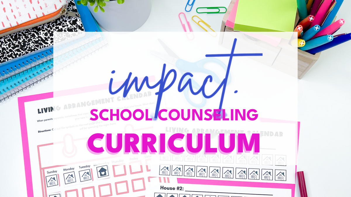 IMPACT School Counseling Curriculum