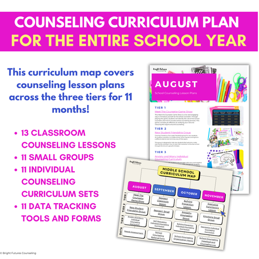Middle School Counseling Lesson Plans - Year Long Curriculum Map