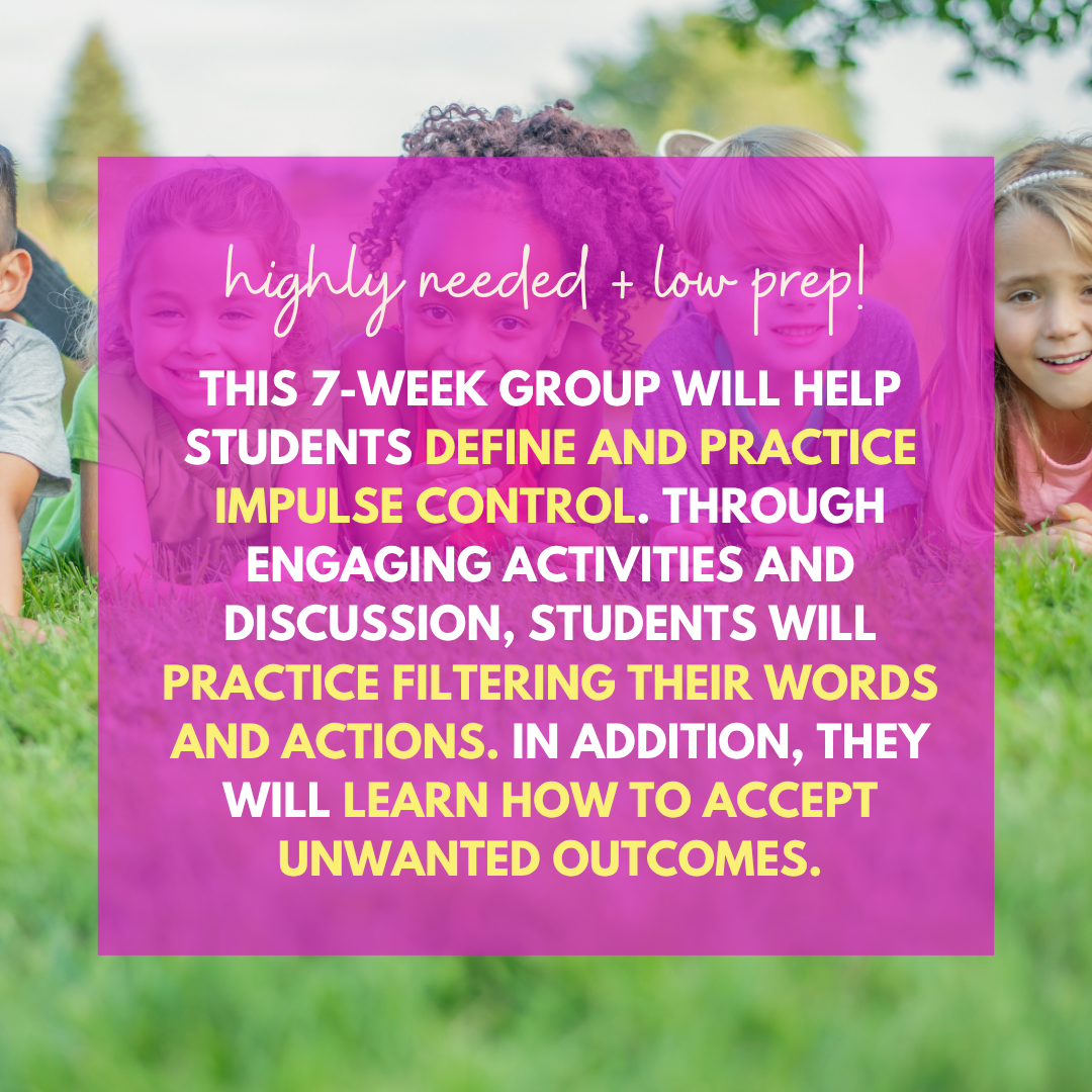 Impulse Control Small Group - Primary and Elementary