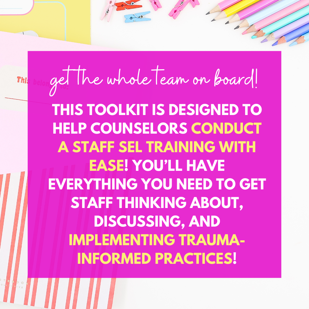 SEL & Trauma Informed Practices Workshop for Staff - SEL Staff Training Toolkit